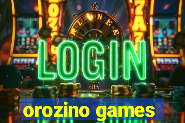 orozino games